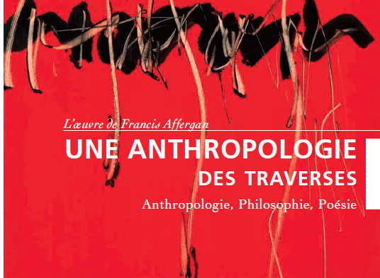 cArgo#HS : Une anthropologie des traverses. L’œuvre de Francis Affergan.