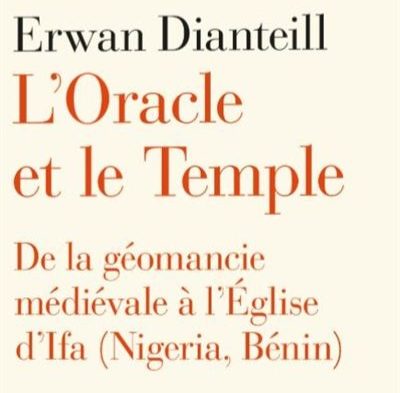Publication | Erwan Dianteill, L’Oracle et le Temple